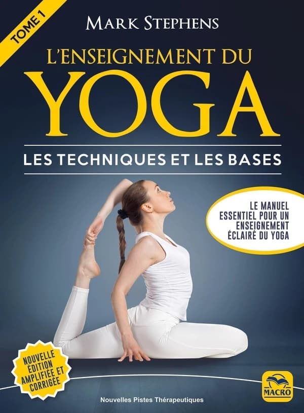 L'enseignement du Yoga : Tome 1, Les techniques et les bases