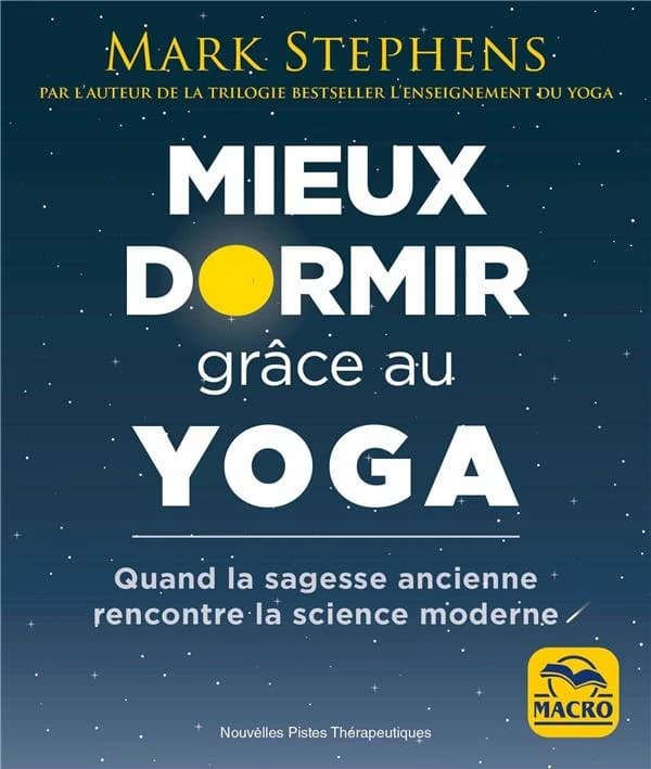 Mieux dormir grâce au yoga : quand la sagesse ancienne rencontre la science moderne
