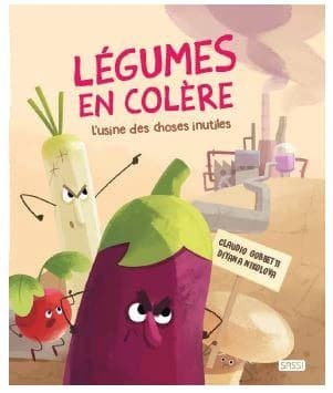 Légumes en colère ; l'usine des choses inutiles
