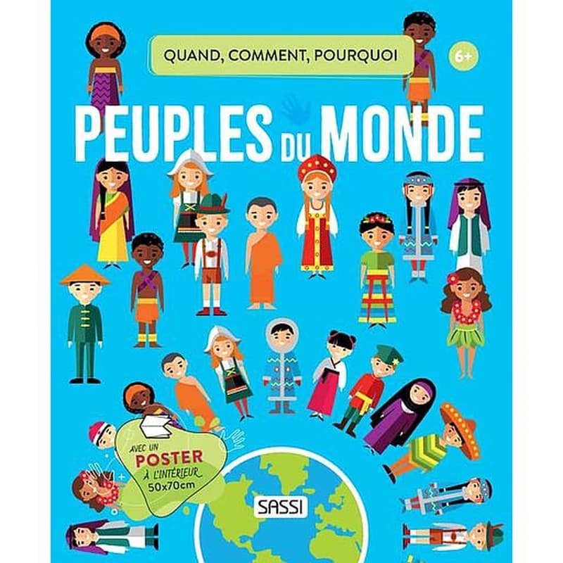 Quand, comment, pourquoi Les peuples du monde