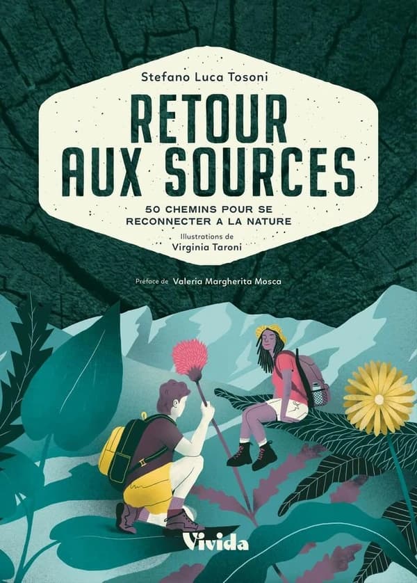 Retour aux sources : 50 chemins pour se reconnecter à la nature