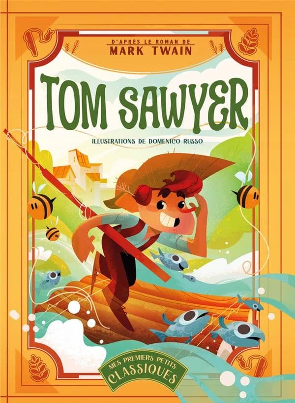 Tom Sawyer : Mes premiers petits classiques