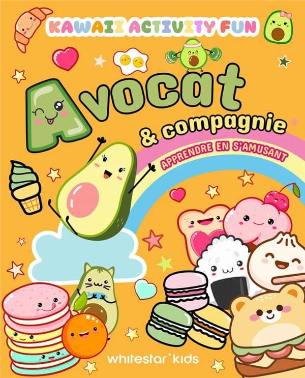 Kawaii Activity Fun : Avocat & compagnie : Apprendre en s'amusant