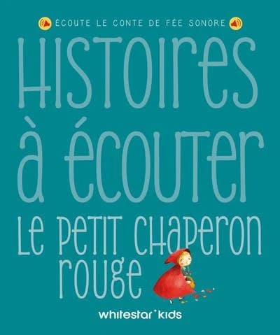 Histoires à écouter : Le Petit Chaperon rouge