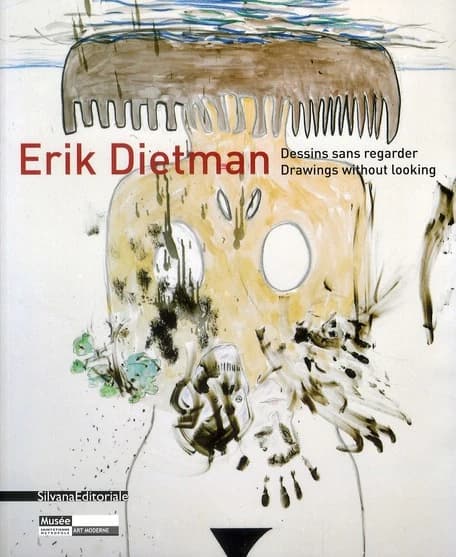 Erik Dietman : dessins sans regarder : [exposition, Saint-Étienne, Musée d'art moderne, 6 février-18 avril 2010]