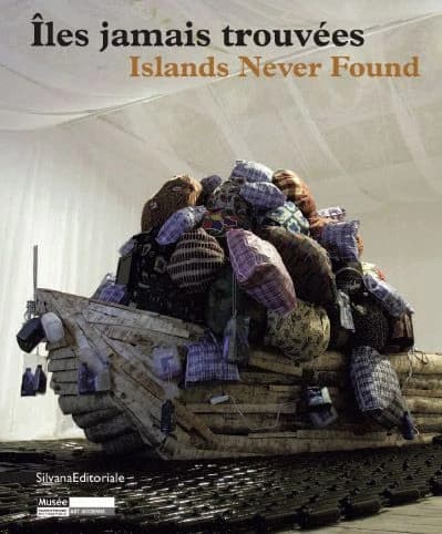 Îles jamais trouvées : [exposition au Musée d'art moderne de Saint-Étienne Métropole, 17 décembre 2010-17 avril 2011]