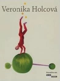 Veronika Holcová : [Within hand's reach] : [exposition, Musée d'art moderne de Saint-Étienne Métropole, 14 mai-21 août 2011]