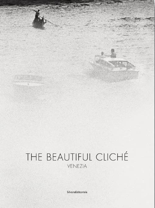 The beautiful cliché ; Venezia