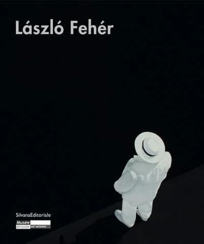 László Fehér : [exposition, Musée d'art moderne de Saint-Étienne métropole, 10 décembre 2011-5 février 2012]