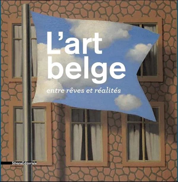 L'art belge : entre rêves et réalités : collection du Musée d'Ixelles, Bruxelles : [exposition, Musée des beaux-arts, La Chaux-de-Fonds, 9 mars - 1er juin 2014, Espace Bellevue de la ville de Biarritz, 28 juin - 4 octobre 2014]