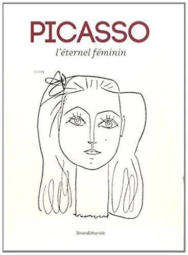 Picasso, l'éternel féminin : [exposition, Quimper, Musée des beaux-arts de Quimper, 23 mai-18 août 2014, Pau, Musée des beaux-arts de Pau, 15 septembre-8 décembre 2014]