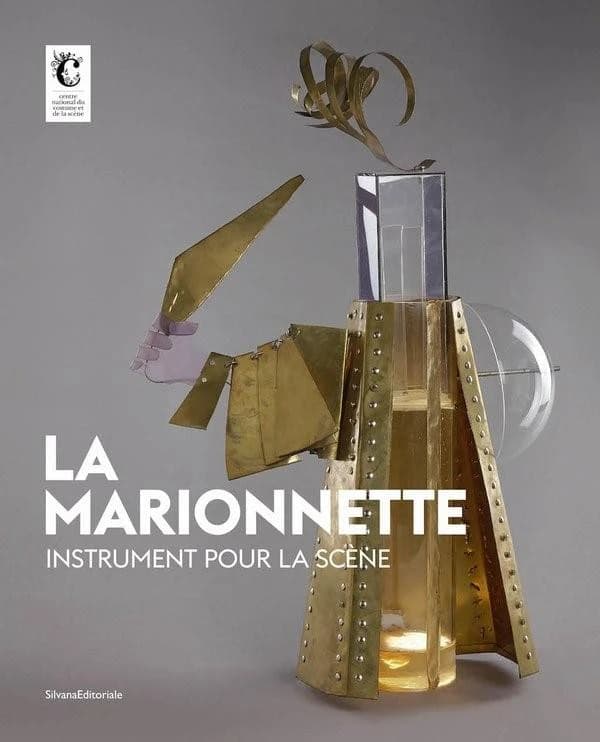 La marionnette : instrument pour la scène : [exposition, Moulins, Centre national du costume et de la scène, 27 mai-5 novembre 2023]