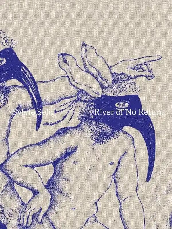 Sylvie Selig, River of no return : [exposition, Lyon, Musée d'art contemporain, 8 mars-7 juillet 2024]