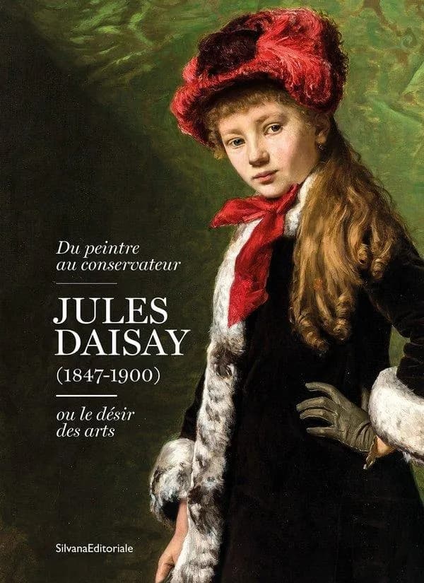 Jules Daisay, 1847-1900, ou Le désir des arts : du peintre au conservateur : [exposition, Chambéry, Musée des beaux-arts, 16 mai-19 octobre 2025]