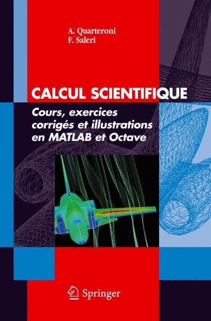 Calcul scientifique : cours, exercices corrigés et illustrations en MATLAB et Octave