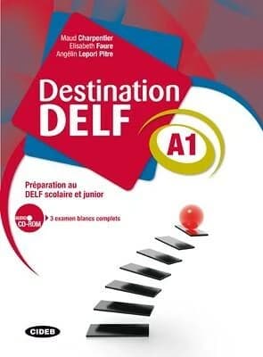 Destination Delf A1 : Préparation au DELF scolaire et Junior