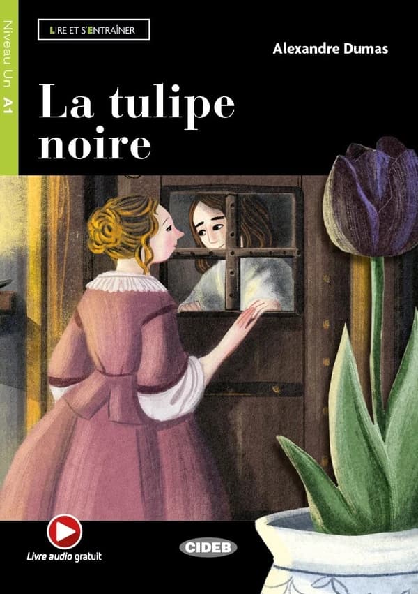La tulipe noire : niveau A1