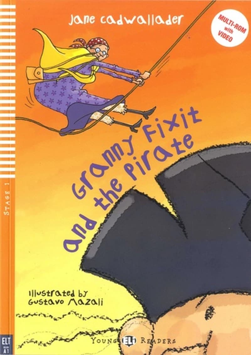 GRANNY FIXIT AND THE PIRATE. CON CD AUDIO. PER LA SCUOLA ME