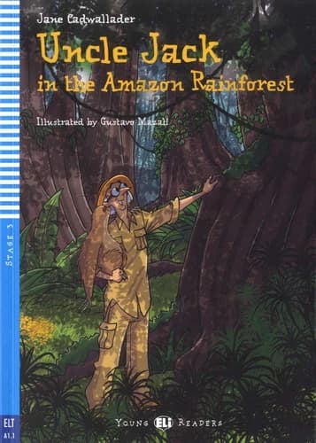 Uncle Jack and the Amazon Forest. Con CD Audio. Per la Scuola Media