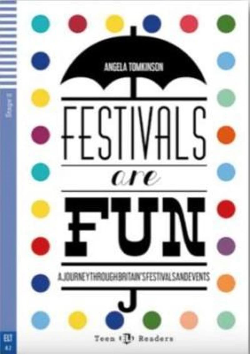 TEEN ELI READERS - ENGLISH : FESTIVALS ARE FUN!
