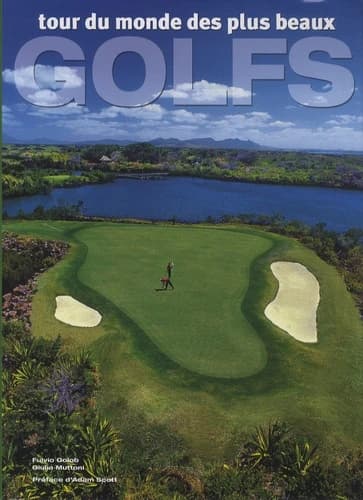 TOUR DU MONDE DES PLUS BEAUX GOLFS