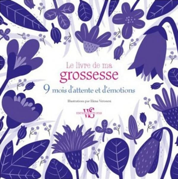 Le livre de ma grossesse : 9 mois d'attente et d'émotions