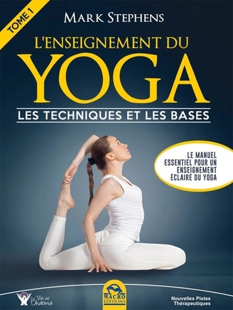 L'enseignement du yoga t.1 ; les techniques et les bases