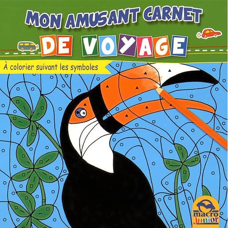 Mon amusant carnet de voyage - A colorier suivant les symboles