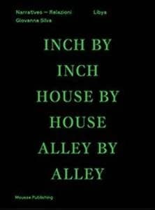 Inch by inch, house by house, alley by alley : Libya