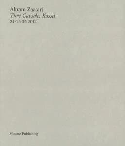 Akram Zaatari : Time capsule, Kassel : 24
