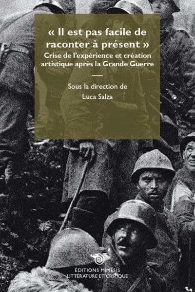 Il est pas facile de raconter à présent : crise de l'expérience et création artistique après la Grande guerre
