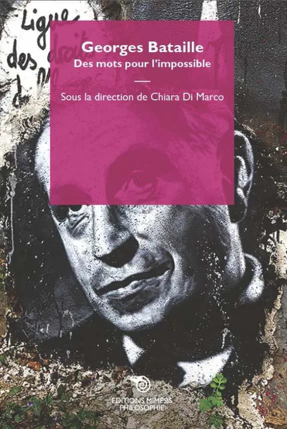 Georges Bataille : des mots pour l'impossible