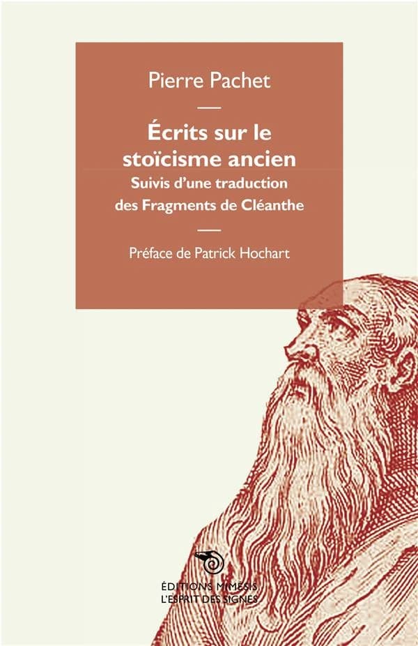 Écrits sur le stoïcisme ancien. Suivis d'une traduction des Fragments de Cléanthe