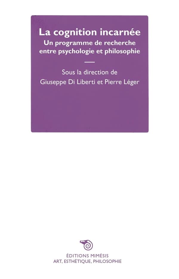 La cognition incarnée : un programme de recherche entre philosophie et psychologie
