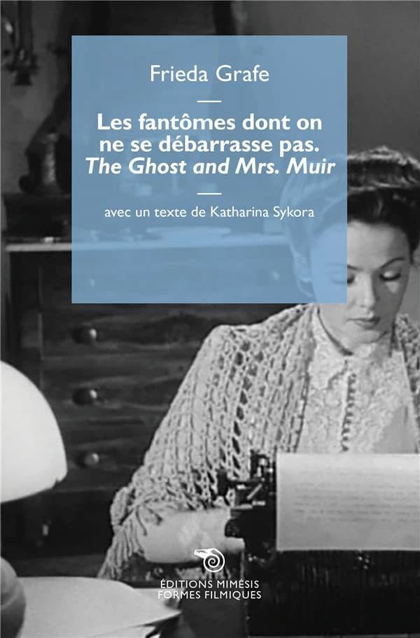 Les fantômes dont on ne se débarrasse pas : "The ghost and Mrs. Muir"
