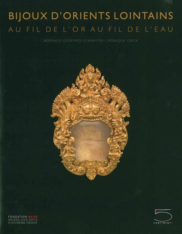 Bijoux d'orients lointains : au fil de l'or, au fil de l'eau : [exposition, Genève, Fondation Baur-Musée des arts d'Extrême-Orient, 28 septembre 2016-26 février 2017]