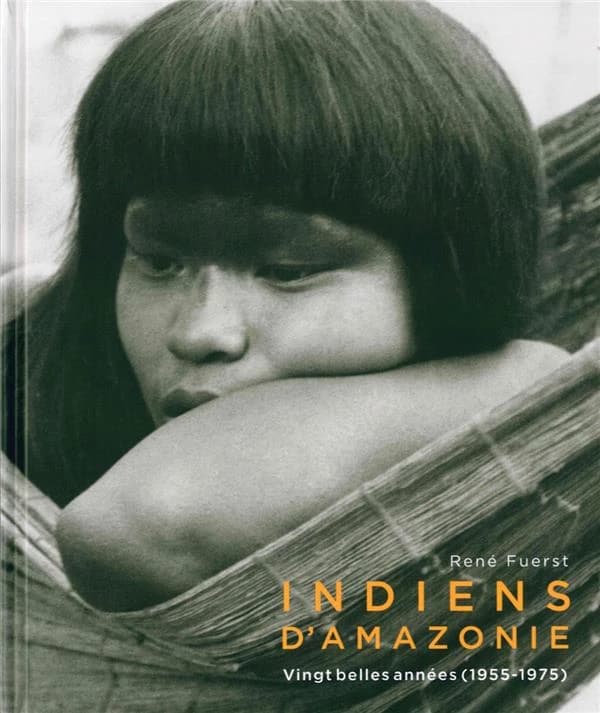 Indiens d'Amazonie : vingt belles années, 1955-1975
