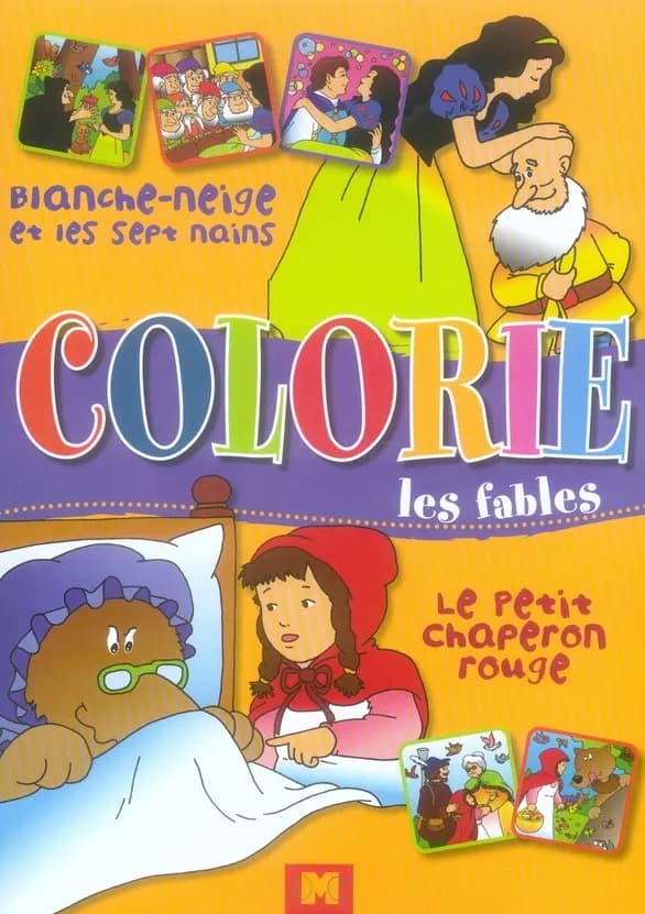 Colorie les fables ; Blanche Neige et les sept nains ; le petit chaperon rouge
