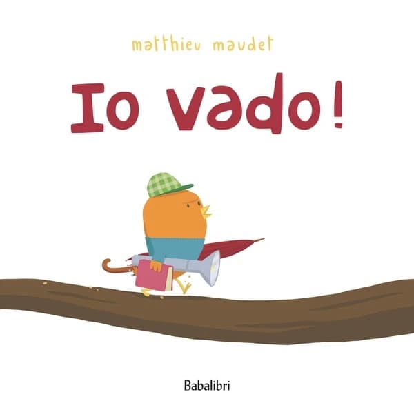 Io vado!