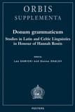 Donum grammaticum : studies in Latin and Celtic linguistics in honour of Hannah Rosén