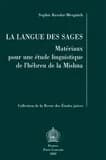 La langue des sages: matériaux pour une étude linguistique de l'hébreu de la Mishna