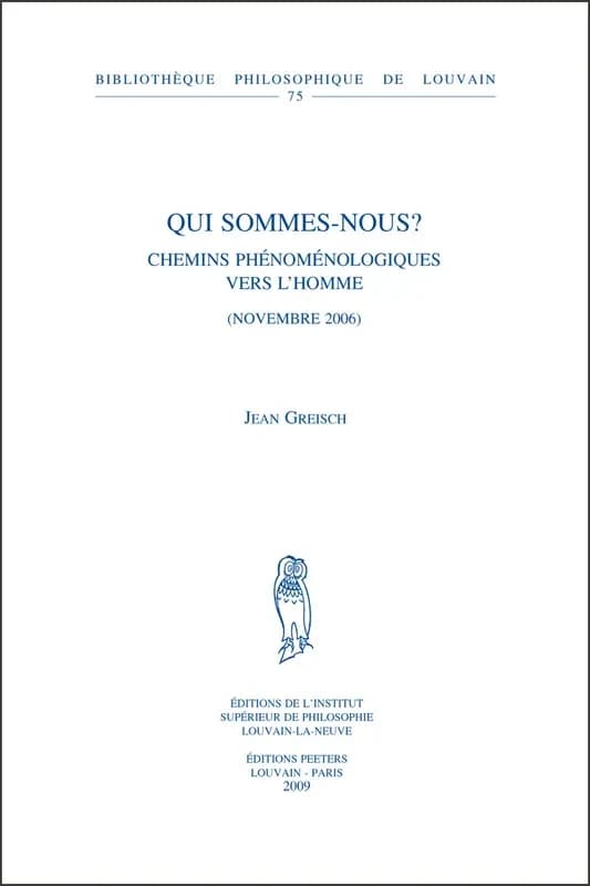 Qui sommes-nous ? : chemins phénoménologiques vers l'homme : novembre 2006