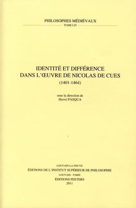 Identité et différence dans l'œuvre de Nicolas de Cues : 1401-1464