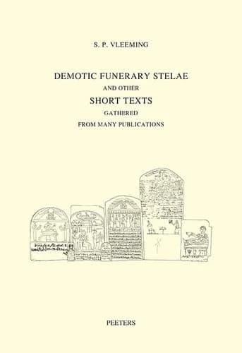 Demotic funerary stelae and other short texts gathered from many publications (short texts IV 2351-2880)