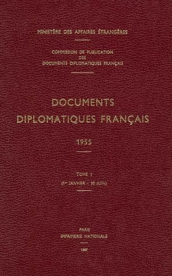 Documents diplomatiques français : 1955 – Tome I