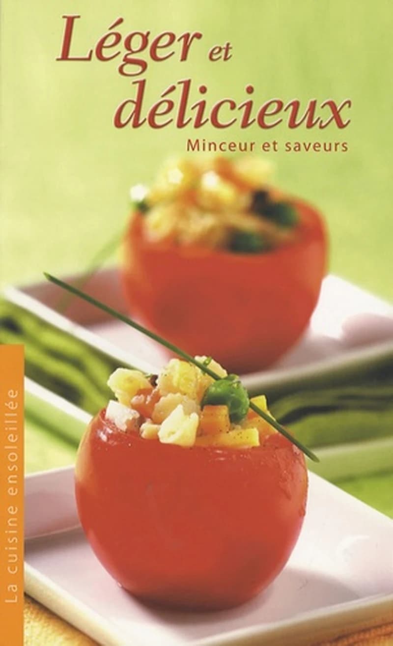 Léger et délicieux  - Minceur et saveurs