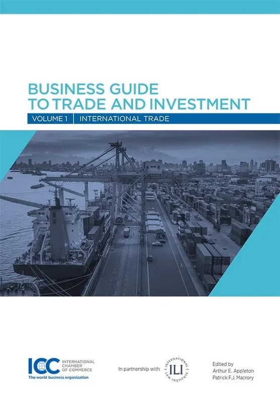 Business guide to trade and investment. Volume 1, International trade