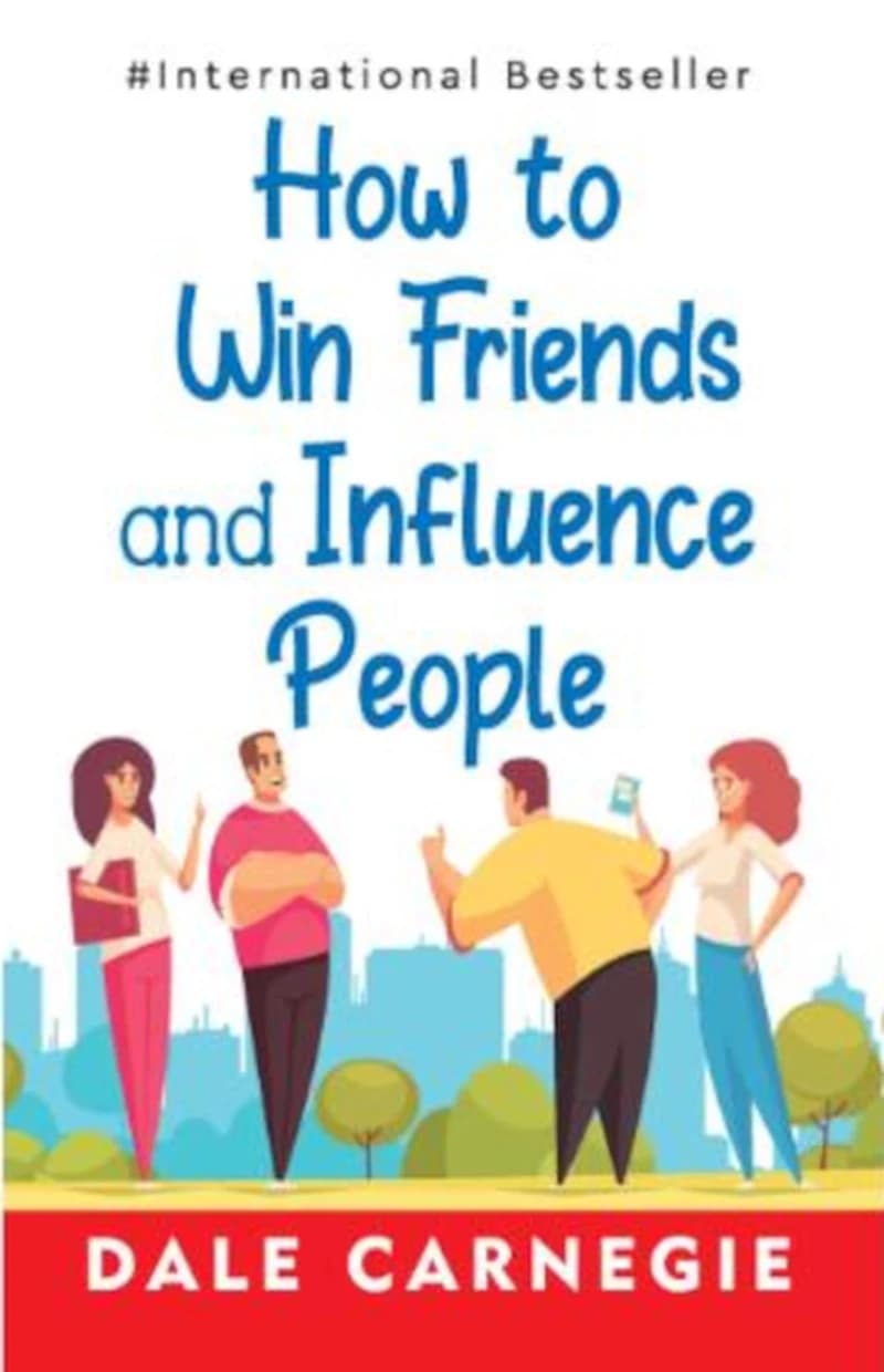 How To Win Friends And Influence People