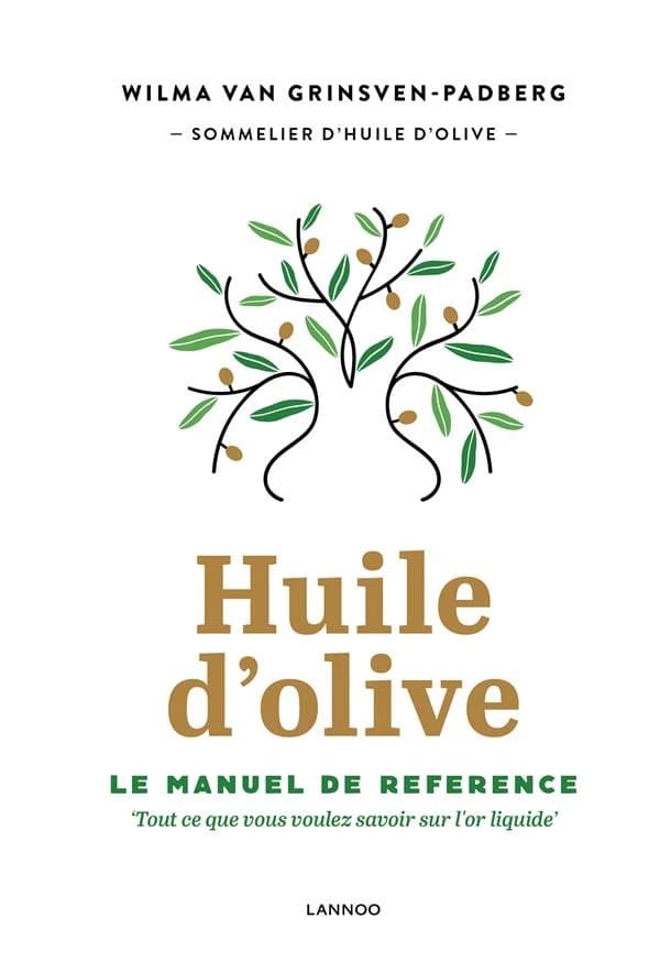 Huile d'olive ; le manuel de référence