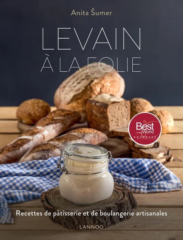 Levain à la folie ; recettes de pâtisserie et de boulangerie artisanales